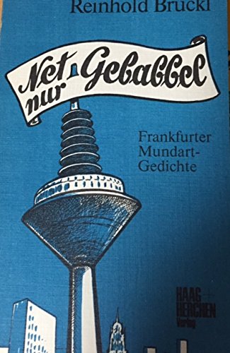 Net nur Gebabbel. Frankfurter Mundartgedichte Books