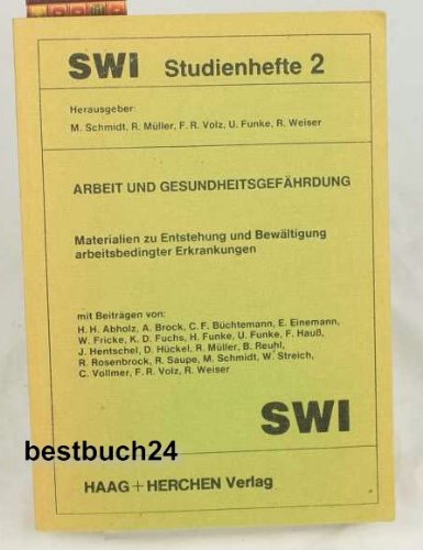Arbeit und Gesundheitsgefährdung. Materialien zur Entstehung und Bewältigung arbeitsbedingter Erkrankungen Health, Nutrition & Fitness