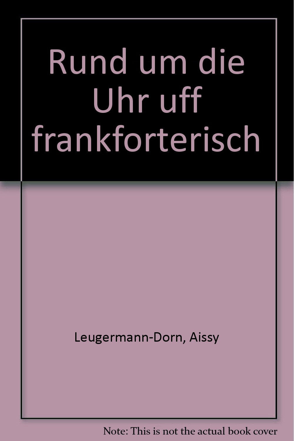 Rund um die Uhr uff frankforterisch Books