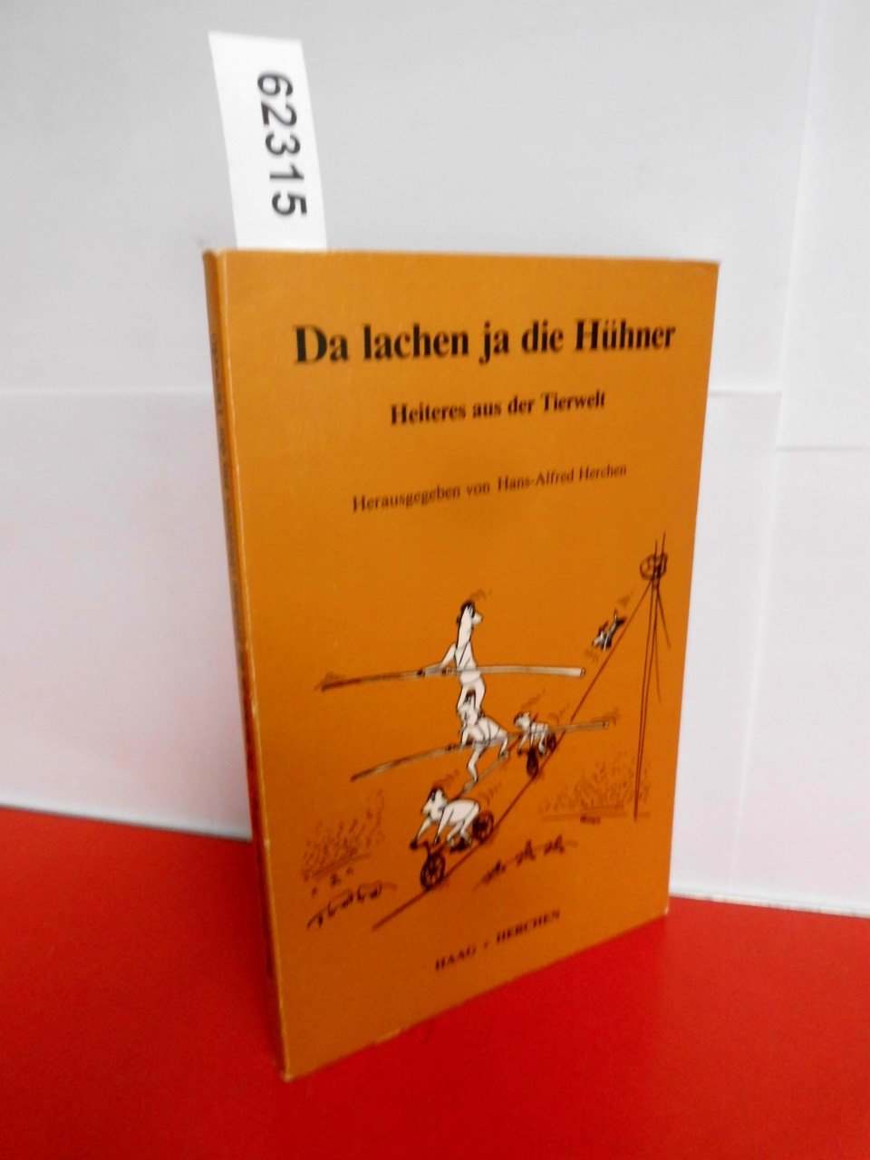 Da lachen ja die Hühner. Heiteres aus der Tierwelt Books