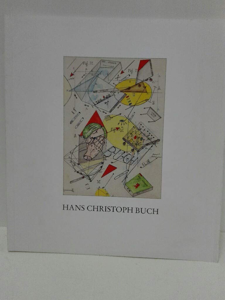 Hans Christoph Buch. Begleitheft zur Ausstellung der Stadt- und Universitätsbibliothek Frankfurt am Main, 25. April bis 30. Mai 1990 Books