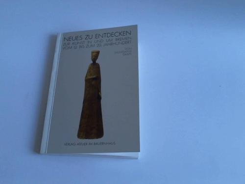 Neues zu entdecken: Zur Kunst in und um Bremen vom 12. bis zum 20. Jahrhundert. Books