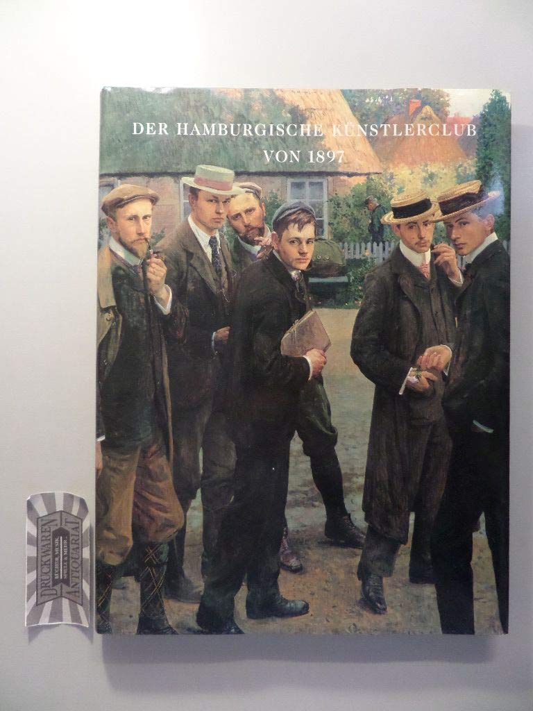 Der Hamburgische Künstlerclub von 1897: Katalogbuch Film, Art & Culture