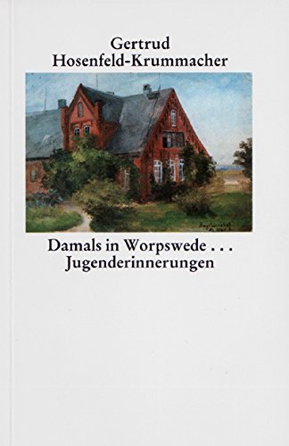 Damals in Worpswede...: Jugenderinnerungen (Worpsweder Taschenbücher) Books