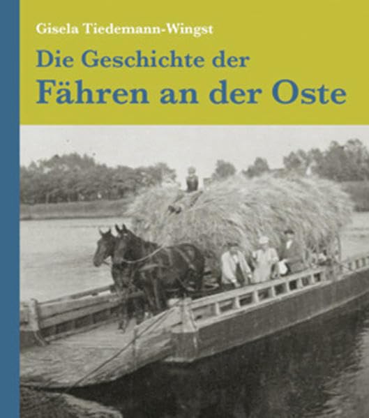 Die Geschichte der Fähren an der Oste Politics & History