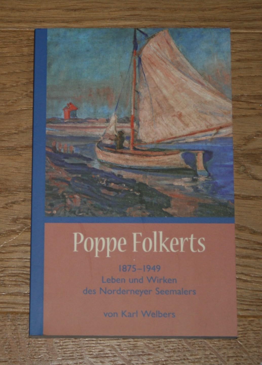 Poppe Folkerts: Leben und Wirken des Norderneyer Seemalers Film, Art & Culture