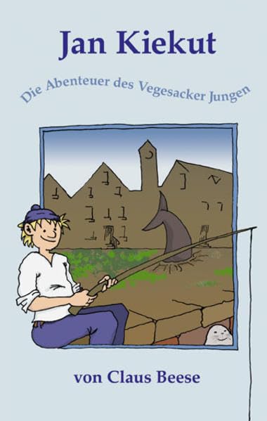 Jan Kiekut: Die Abenteuer des Vegesacker Jungen Contemporary literature