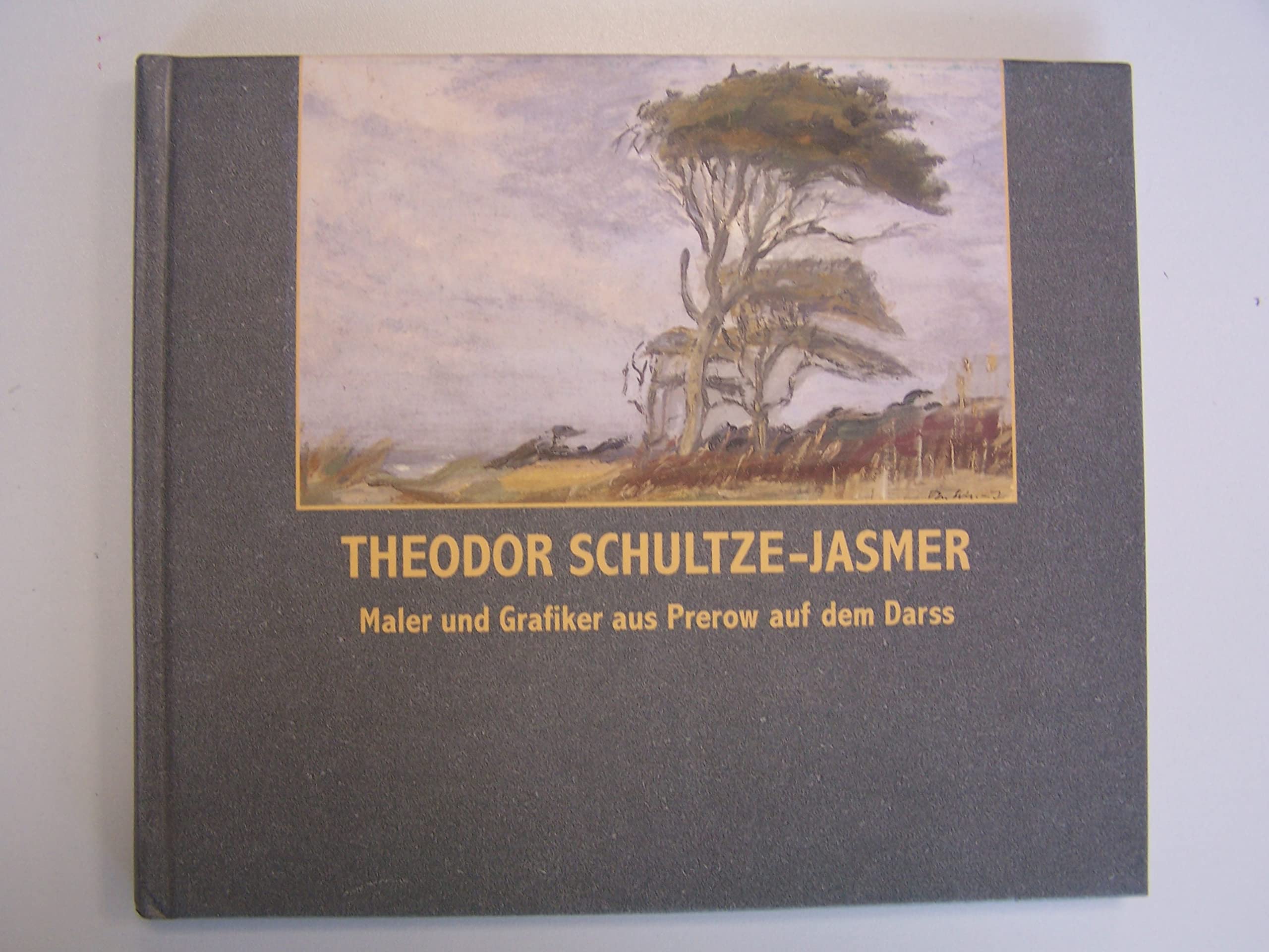 Theodor Schultze-Jasmer: Ein Maler und Grafiker aus Prerow auf dem Darss Memories