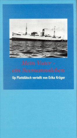Mein Vater - ein Seemannsleben: Up plattdütsch vertellt Personalities