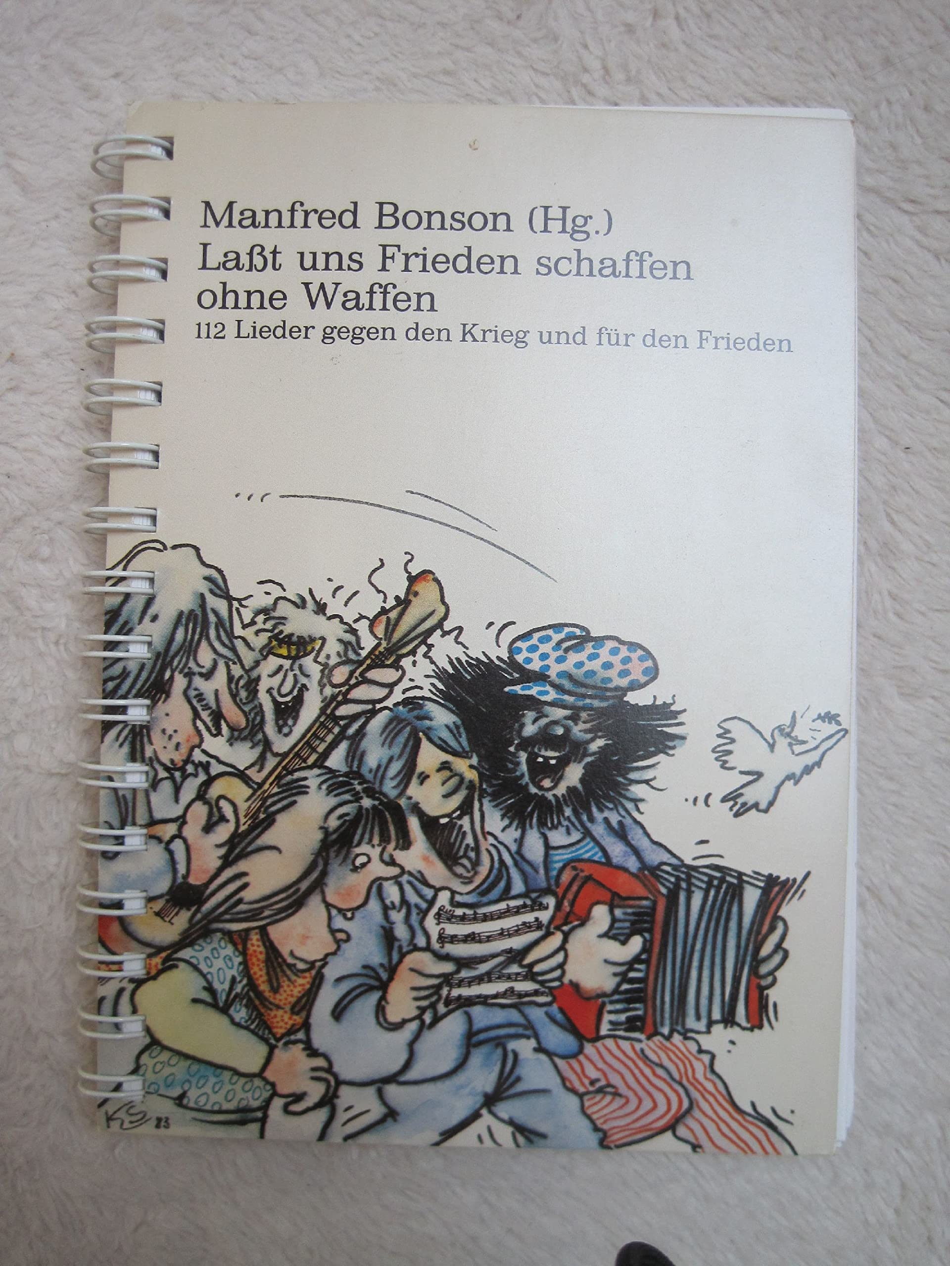 Laßt uns Frieden schaffen ohne Waffen: 112 Lieder gegen d. Krieg u. f. d. Frieden (Musikbuch 3) Books