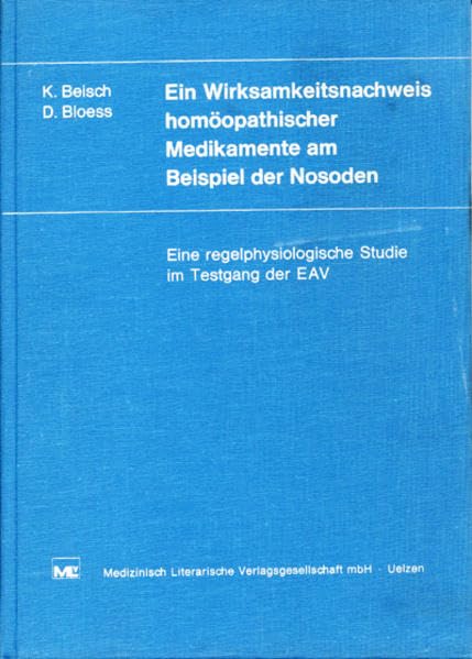 Ein Wirksamkeitsnachweis homöopathischer Medikamente am Beispiel der Nosoden: Eine regelphysiologische Studie im Testgang der EAV (Livre en allemand) book