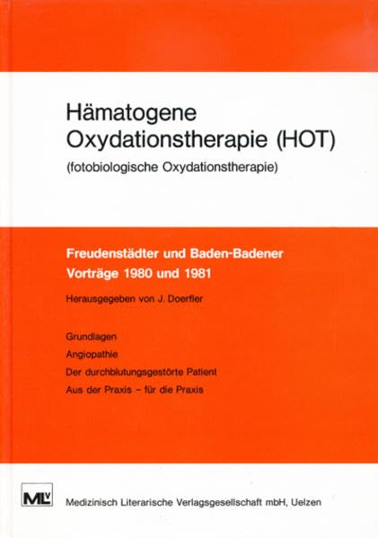 Hämatogene Oxydationstherapie (HOT) (fotobiologische Oxydationstherapie): Freudenstädter und Baden-Badener Vorträge 1980 und 1981 Books