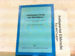 Odontogene Herde und Störfaktoren: Diagnostik und Therapie mittels Elektroakupunktur nach Voll (EAV) Medicine