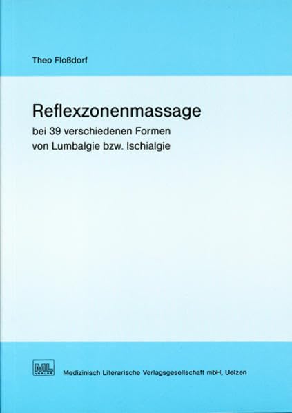 Reflexzonenmassage bei 39 verschiedenen Formen von Lumbalgie bzw. Ischialgie (Livre en allemand) book