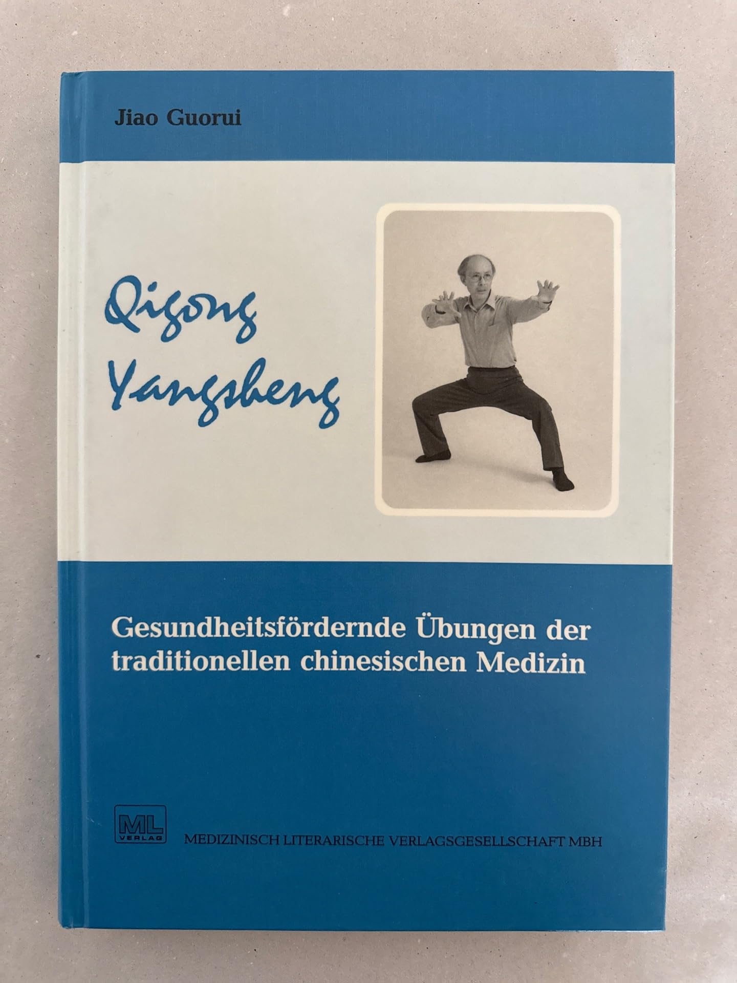 Qigong Yangsheng. Gesundheitsfördernde Übungen der traditionellen chinesischen Medizin General education