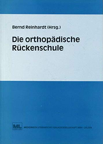 Die orthopädische Rückenschule: Vorträge des interdisziplinären, internationalen Rückenschulseminars 1990 in Baden-Baden: Internationales und ... Süddeutscher Orthopäden in Baden-Baden 1990 Books