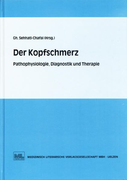 Der Kopfschmerz: Pathophysiologie - Diagnostik und Therapie Health, Nutrition & Fitness