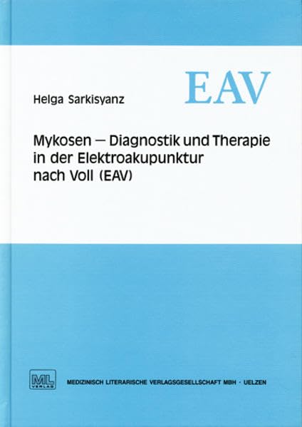 Mykosen - Diagnostik und Therapie in der Elektroakupunktur nach Voll (EAV) Medicine