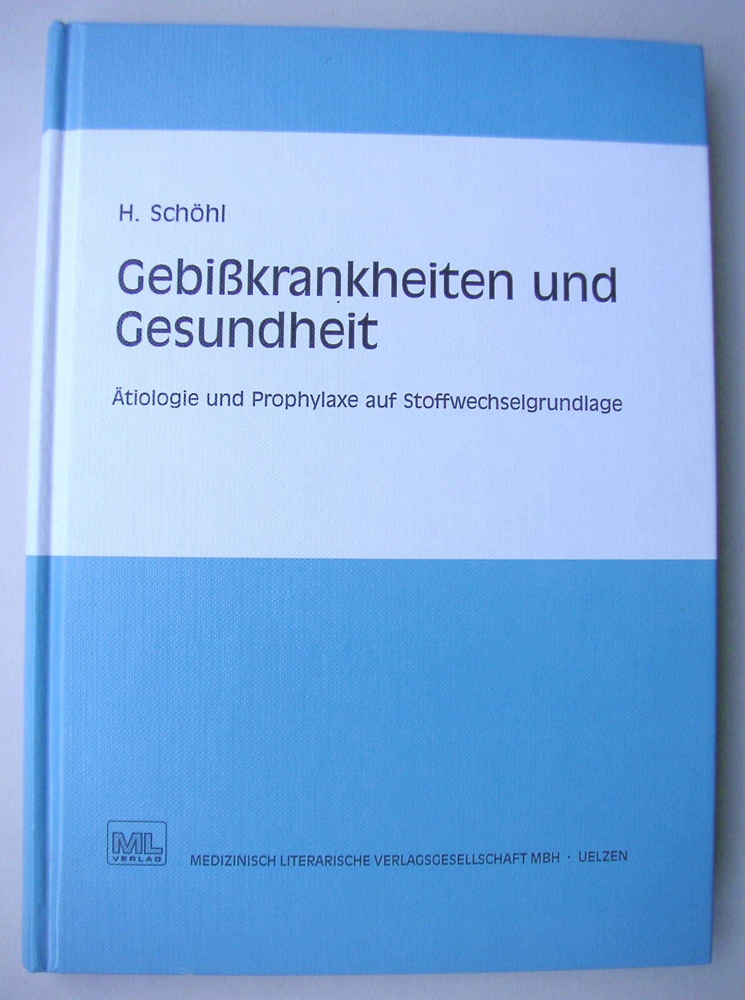 Gebisskrankheiten und Gesundheit: Ätiologie und Prophylaxe auf Stoffwechselgrundlage Medicine