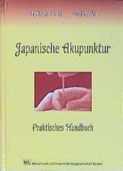 Japanische Akupunktur: Praktisches Handbuch Medicine