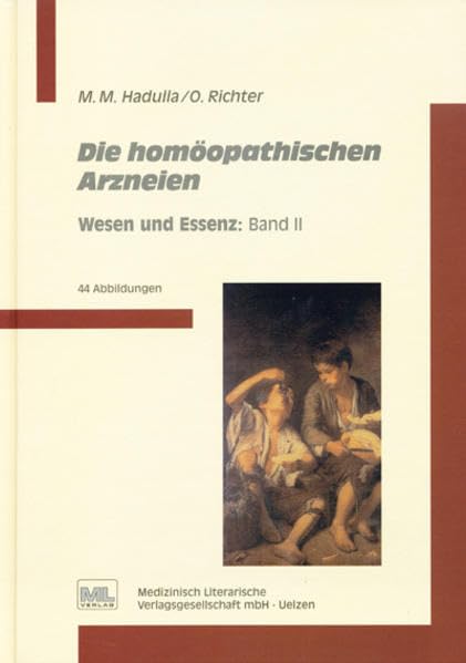 Die homöopathischen Arzneien: Wesen und Essenz Medicine