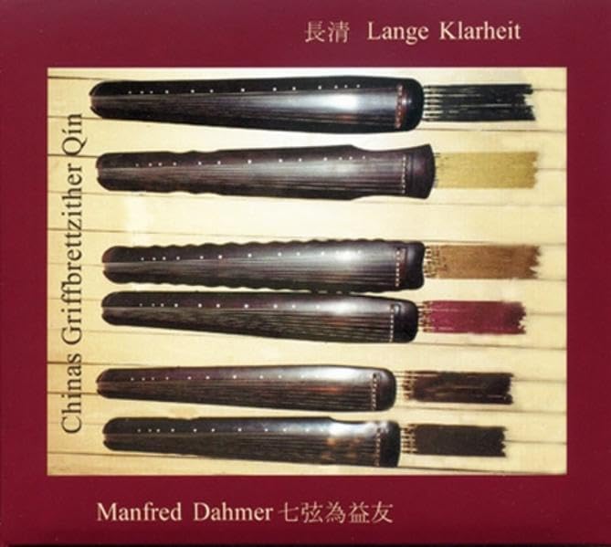 Lange Klarheit: Chinas Griffbrettzither Qin cd