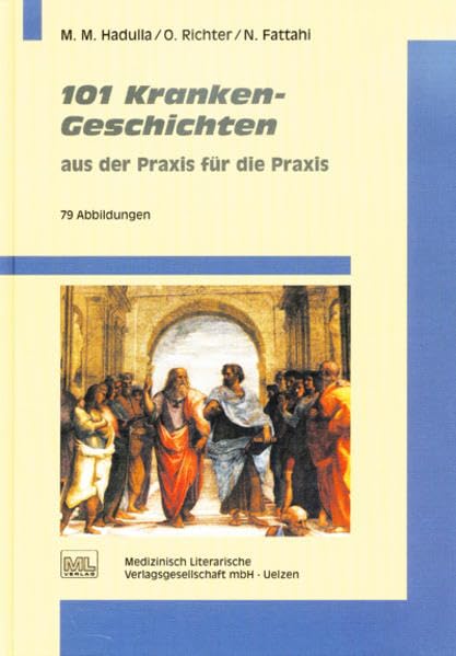 101 Kranken-Geschichten: aus der Praxis für die Praxis Medicine