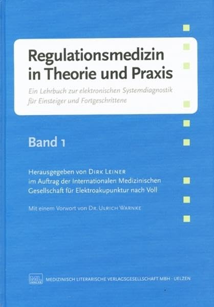 Regulationsmedizin in Theorie und Praxis: Ein Lehrbuch zur elektronischen Systemdiagnostik für Einsteiger und Fortgeschrittene Medicine