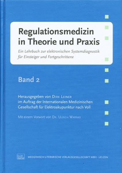 Regulationsmedizin in Theorie und Praxis. Band 2: Ein Lehrbuch zur elektronischen Systemdiagnostik für Einsteiger und Fortgeschrittene Medicine