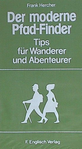 Der moderne Pfadfinder. Tips für Wanderer und Abenteurer Books