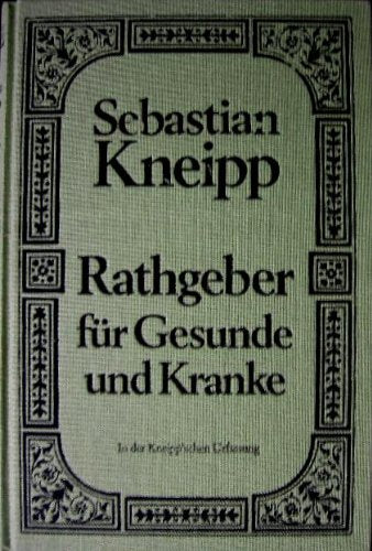 Rathgeber für Gesunde und Kranke Medicine