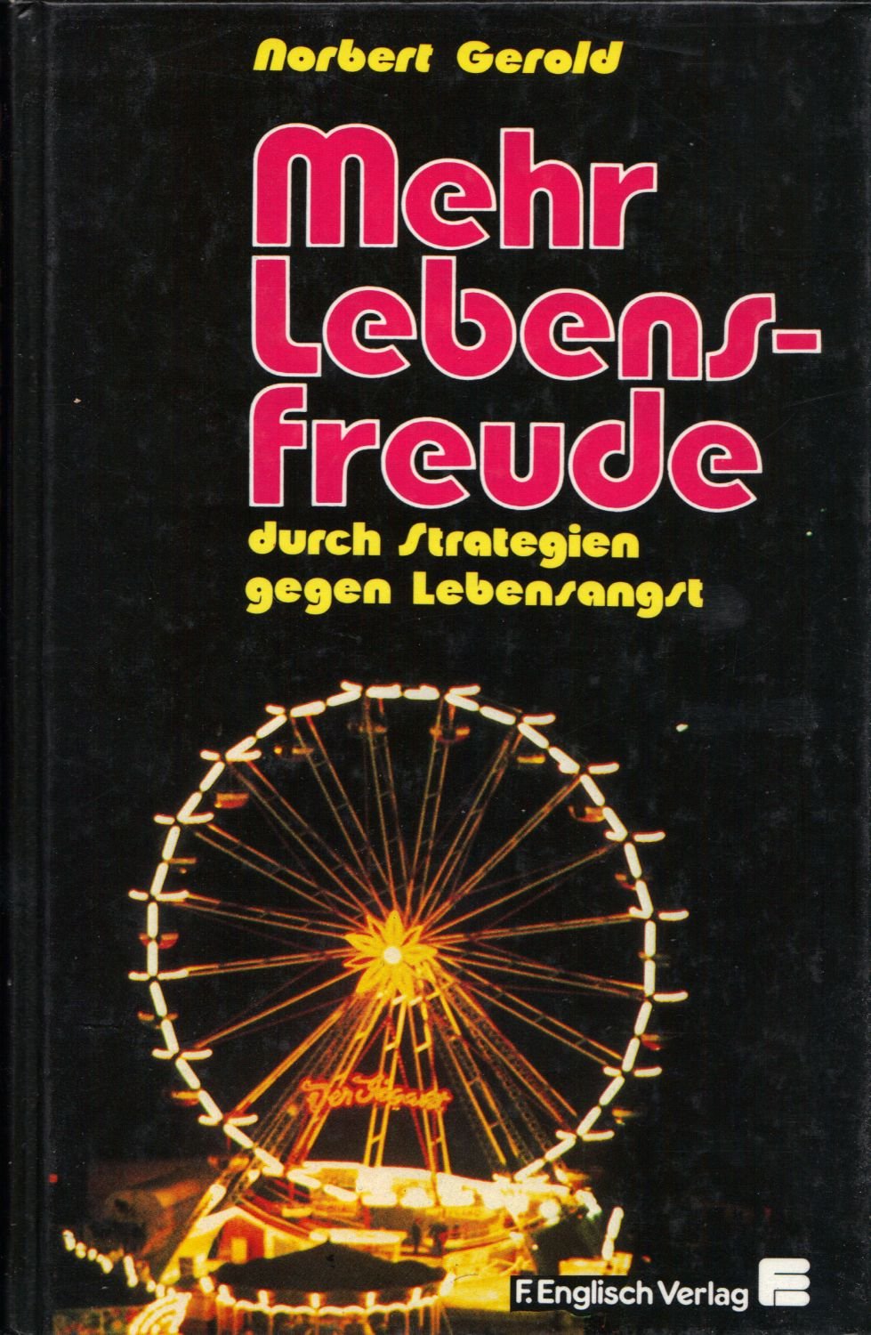 Mehr Lebensfreude. Durch Strategien gegen Lebensangst Medicine