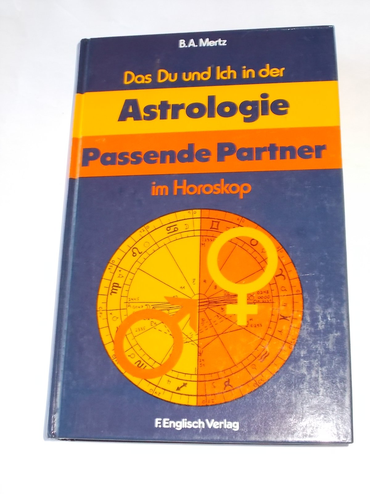 Das Du und Ich in der Astrologie. Passende Partner im Horoskop Books