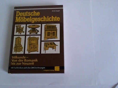 Deutsche Möbelgeschichte. Stilkunde - Von der Romantik bis zur Neuzeit Politics & History