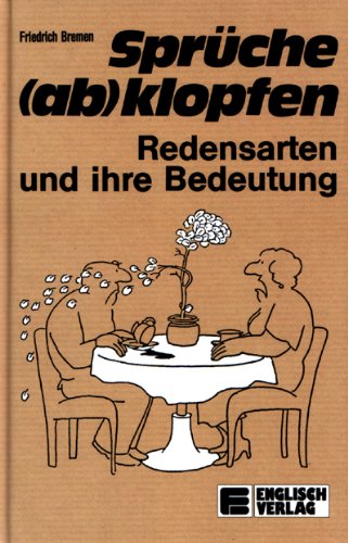 Sprüche (ab)klopfen. Redensarten und ihre Bedeutung Professional & Reference Books