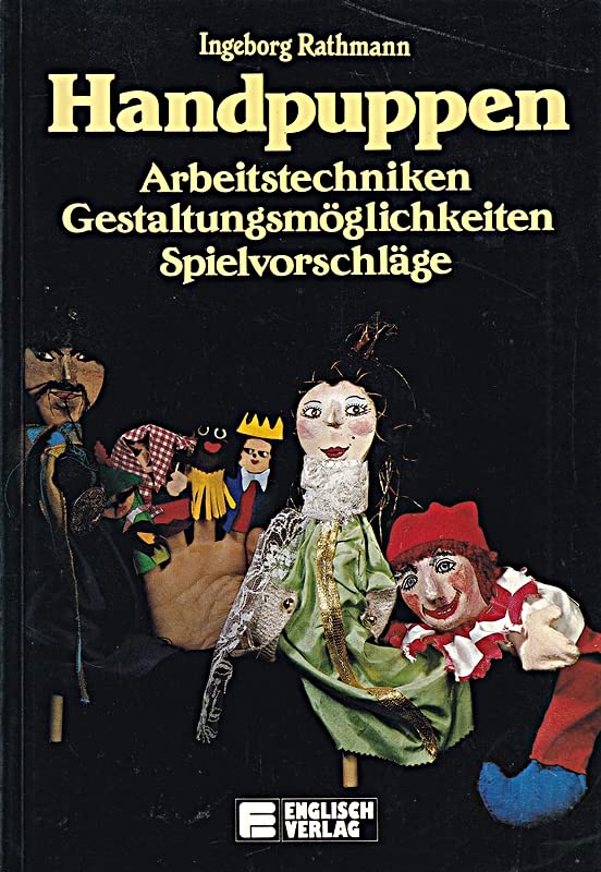Handpuppen. Arbeitstechniken, Gestaltungsmöglichkeiten, Spielvorschläge Hobbies & Crafts