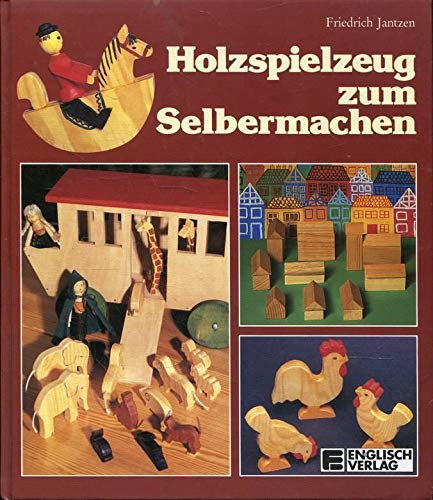 Holzspielzeug zum Selbermachen. Sonderausgabe. (6819 370) Hobbies & Crafts