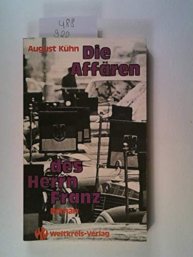 Die Affären des Herrn Franz: Roman Books