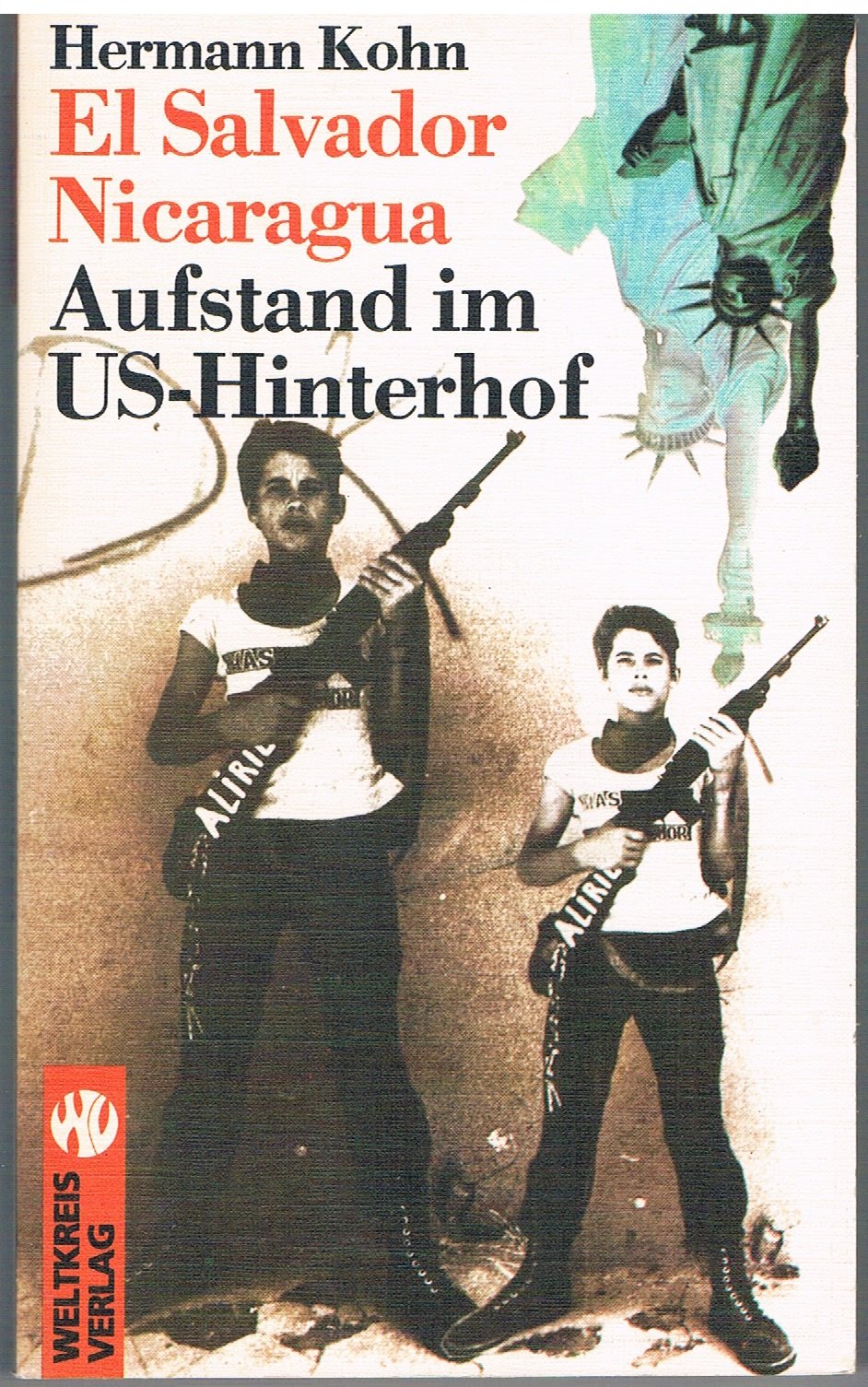 El Salvador, Nicaragua: Aufstand im US-Hinterhof Politics & History