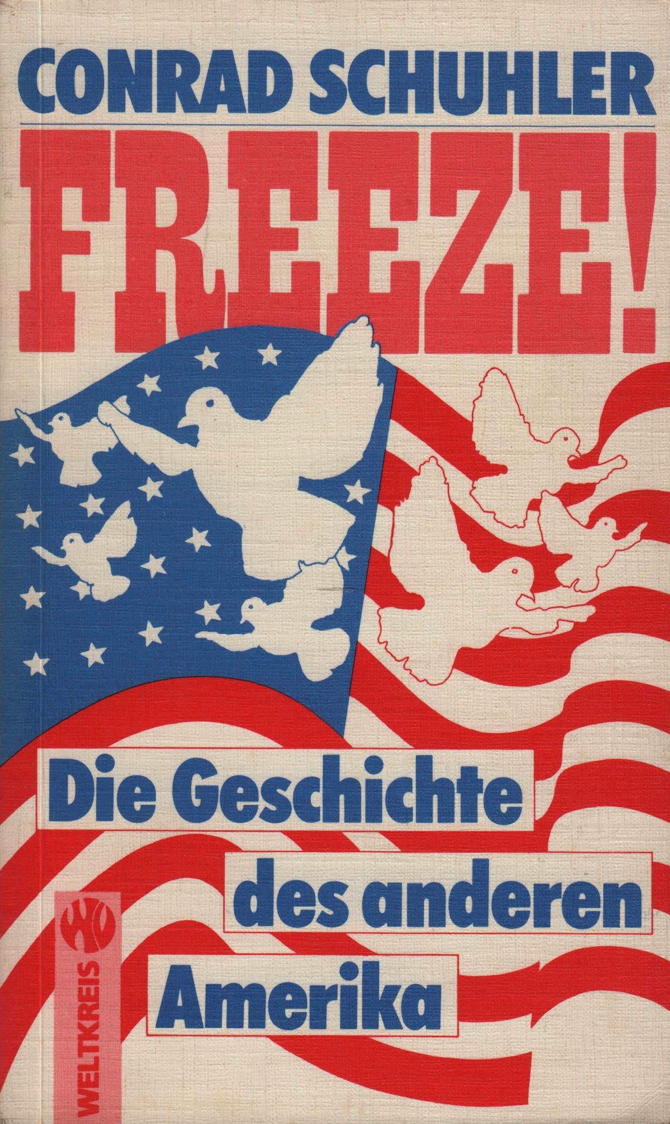 Freeze!: Die Geschichte des anderen Amerika Politics & History