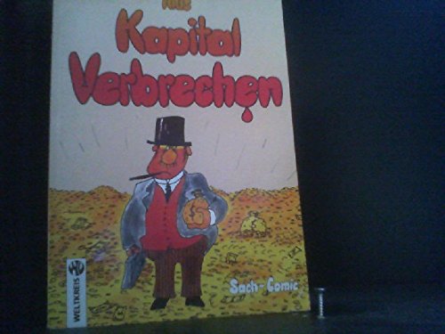 Kapital - Verbrechen. Die gruselige Geschichte des Kapitalismus Books