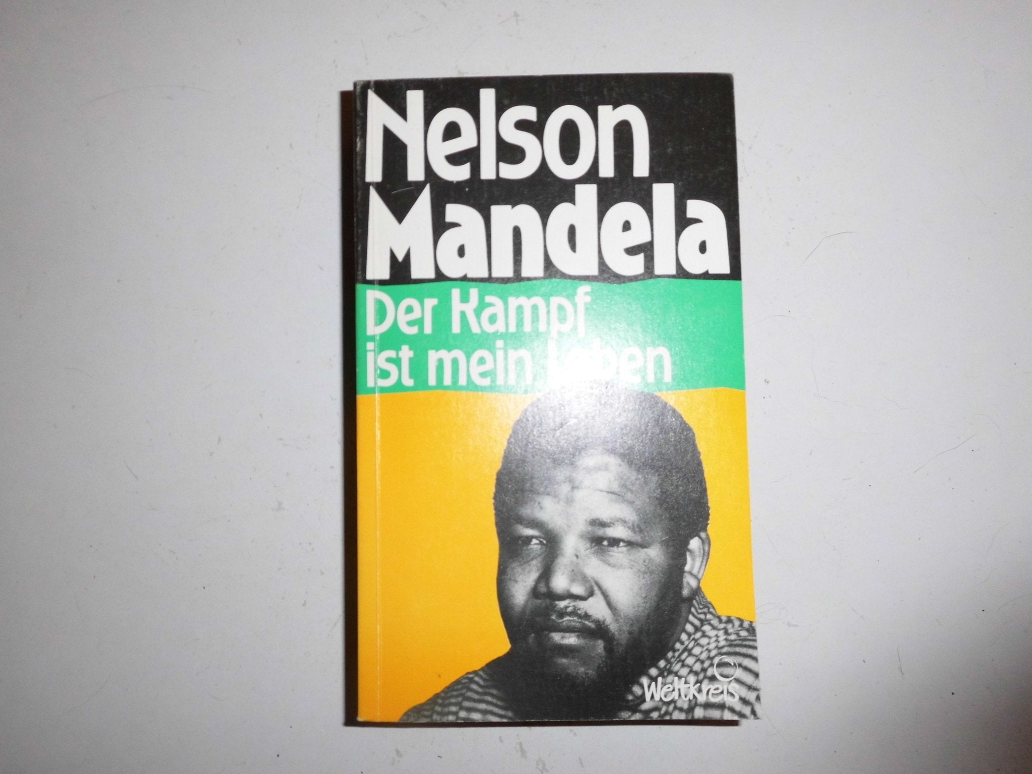 Der Kampf ist mein Leben. Gesammelte Reden und Schriften. Mit zusätzlichen Dokumenten und Beiträgen zum Befreiungskampf in Südafrika Memories