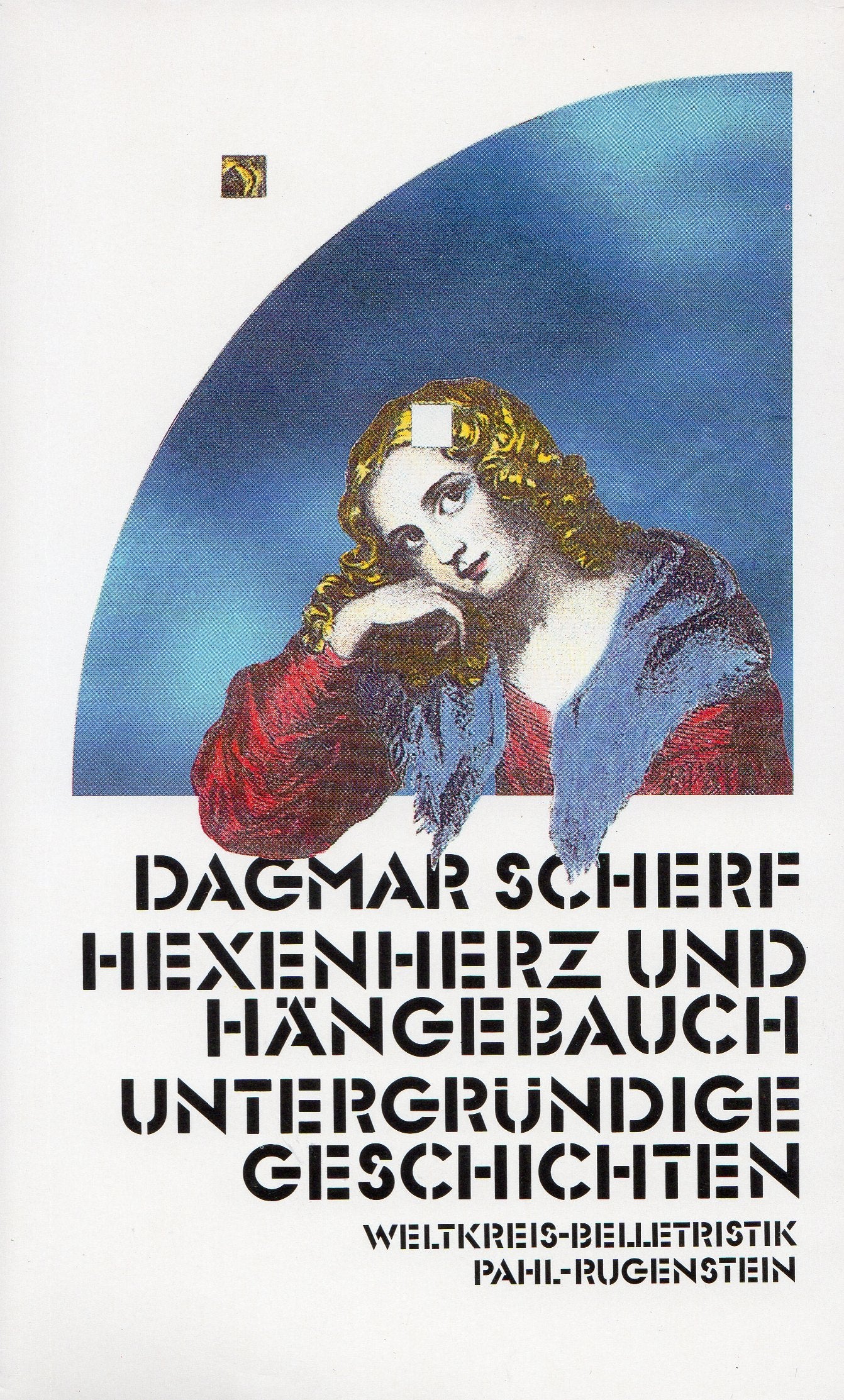 Hexenherz und Hängebauch. Untergründige Geschichten Books