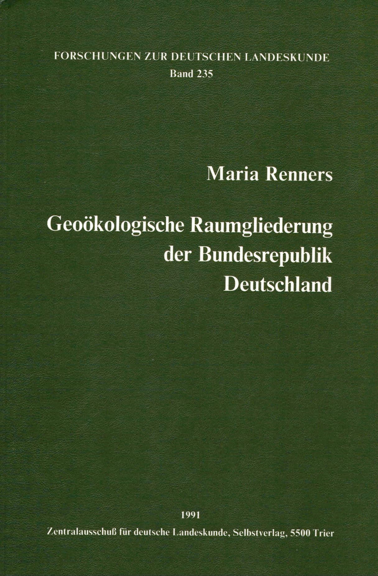 Geoökologische Raumgliederung der Bundesrepublik Deutschland (Forschungen zur deutschen Landeskunde) Geology & Geography