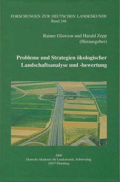 Probleme und Strategien ökologischer Landschaftsanalyse und -bewertung (Forschungen zur deutschen Landeskunde) Geology & Geography
