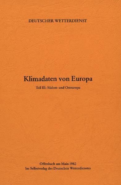 Klimadaten von Europa / Klimadaten von Europa. Teil 3: Südost- und Osteuropa Business & Technology