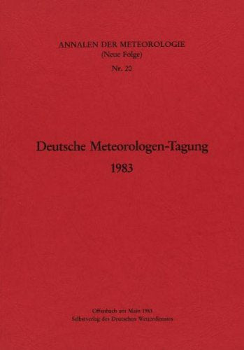 Deutsche Meteorologen-Tagung 1983., Vom 16. bis 19. Mai 1983 in Bad Kissingen. (Aus Anlass des 100jährigen Bestehens der Deutschen Meteorologischen Gesellschaft) book