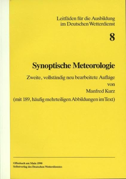 Synoptische Meteorologie (Leitfäden für die Ausbildung im Deutschen Wetterdienst) Geology & Geography