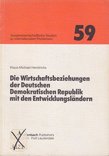 Die Wirtschaftsbeziehungen der Deutschen Demokratischen Republik mit den Entwicklungsländern Law