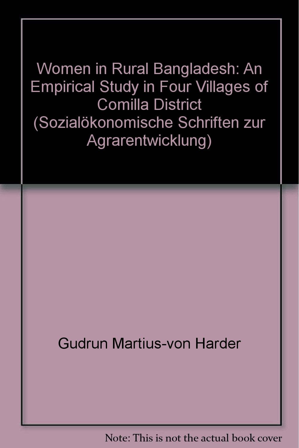 Women in Rural Bangladesh. An Empirical Study in four Villages of Comilla District Books